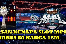 Harga Slot Mpl Season 10 Sekarang Berapa Tiền