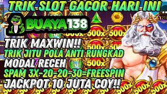 Slot Gacor Hari Ini Langsung Maxwin Trik Maxwin